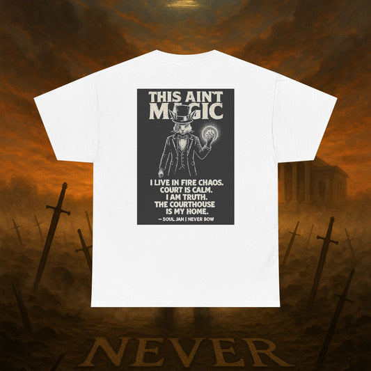 (Heavy Tee) This Ain’t Magic Tee | Chaos is loud. Court is calm. “This Ain’t Magic” lays it bare: truth stands taller than illusions. Heavy cotton built for warriors who carry fire inside but never bow.