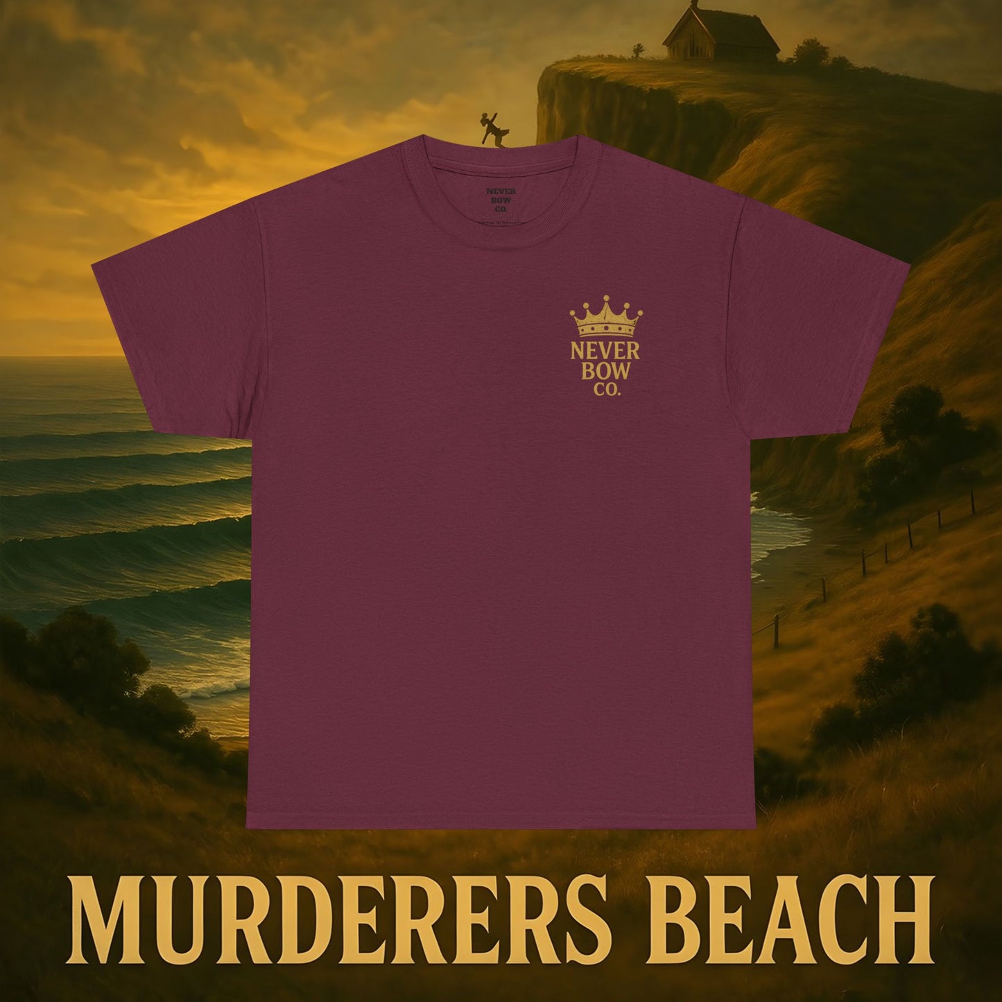(Heavy Tee) Never Bow Co. “Murderers Beach” | Tribute to New Zealand’s Murderers Beach — a place of history, spirit, and defiance. Heavy cotton tee built for rebels, truth seekers, and ocean warriors. Wear the legend. Never Bow.