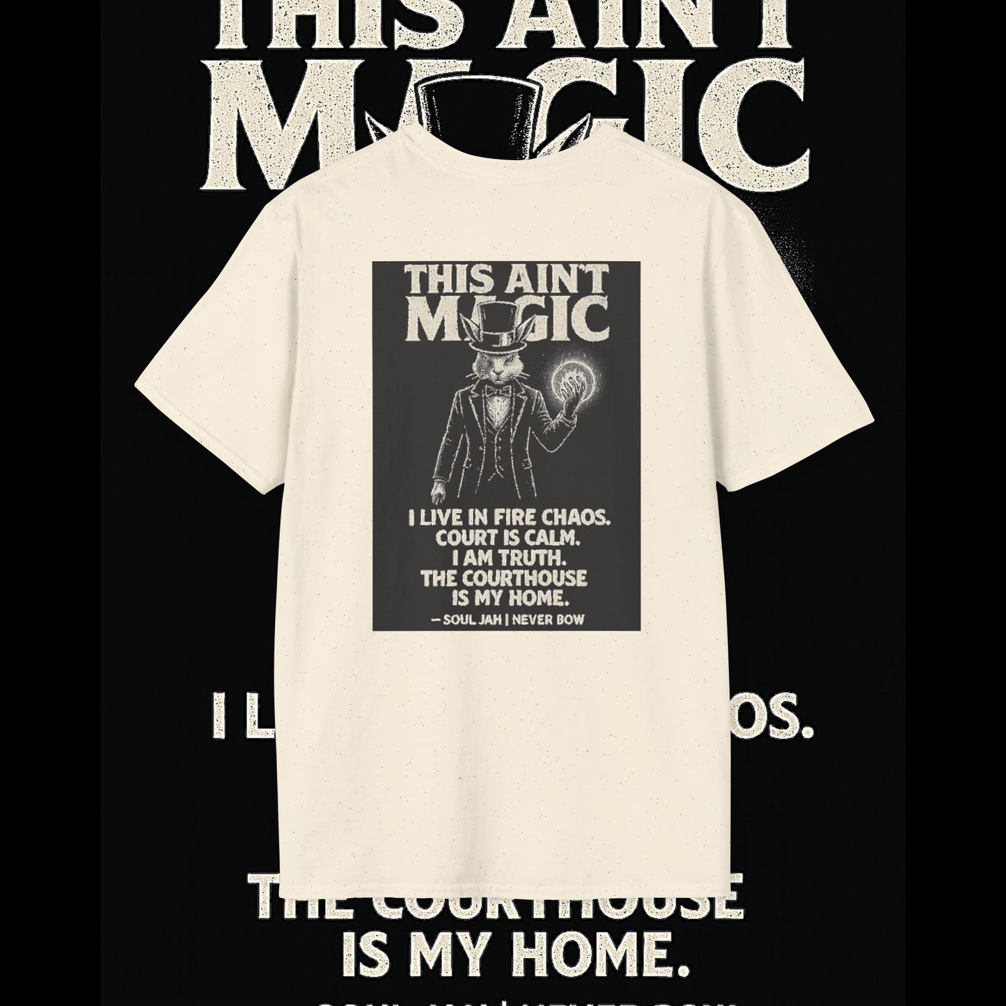 This Ain’t Magic Tee | Never Bow Co | Stand fearless in chaos. “This Ain’t Magic” is more than fabric — it’s truth in motion. Heavy cotton built for courtroom warriors, rebels, and believers who carry calm inside fire.