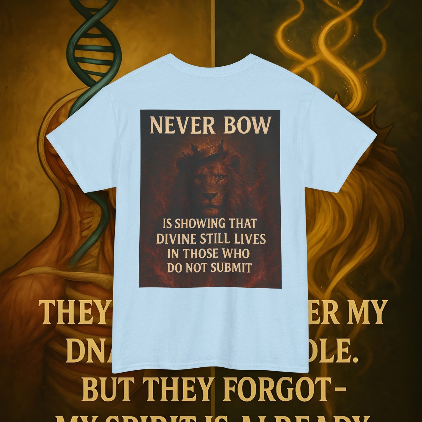 (Heavy Tee) Never Bow Co “Divine Still Lives” Statement Shirt | The Divine Still Lives "Heavy Tee" carries defiance: “Divine still lives in those who don’t submit.” A unisex cut for warriors, rebels, and truth seekers.