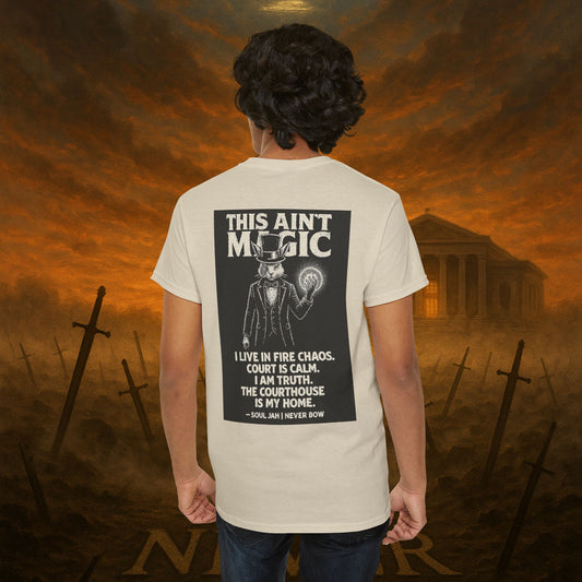 (Heavy Tee) This Ain’t Magic Tee | Chaos is loud. Court is calm. “This Ain’t Magic” lays it bare: truth stands taller than illusions. Heavy cotton built for warriors who carry fire inside but never bow.