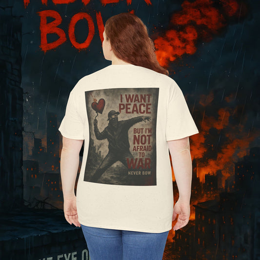 (Heavy Tee) Never Bow Co “I Want Peace, But I’m Not Afraid of War” Peace is the goal, but strength is the stance. This heavy cotton tee makes it clear: you won’t bow, fold, or run. Peaceful, fearless, and unbreakable.