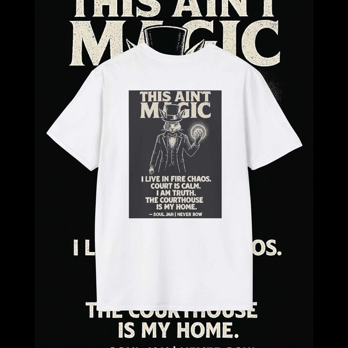 This Ain’t Magic Tee | Never Bow Co | Stand fearless in chaos. “This Ain’t Magic” is more than fabric — it’s truth in motion. Heavy cotton built for courtroom warriors, rebels, and believers who carry calm inside fire.