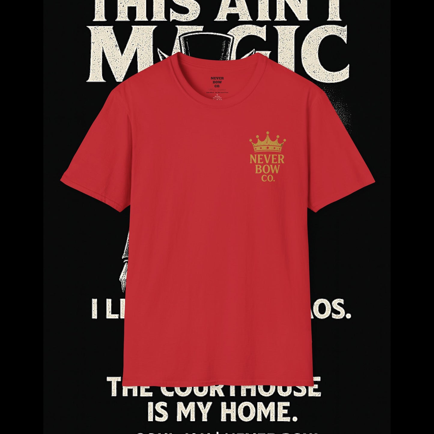 This Ain’t Magic Tee | Never Bow Co | Stand fearless in chaos. “This Ain’t Magic” is more than fabric — it’s truth in motion. Heavy cotton built for courtroom warriors, rebels, and believers who carry calm inside fire.