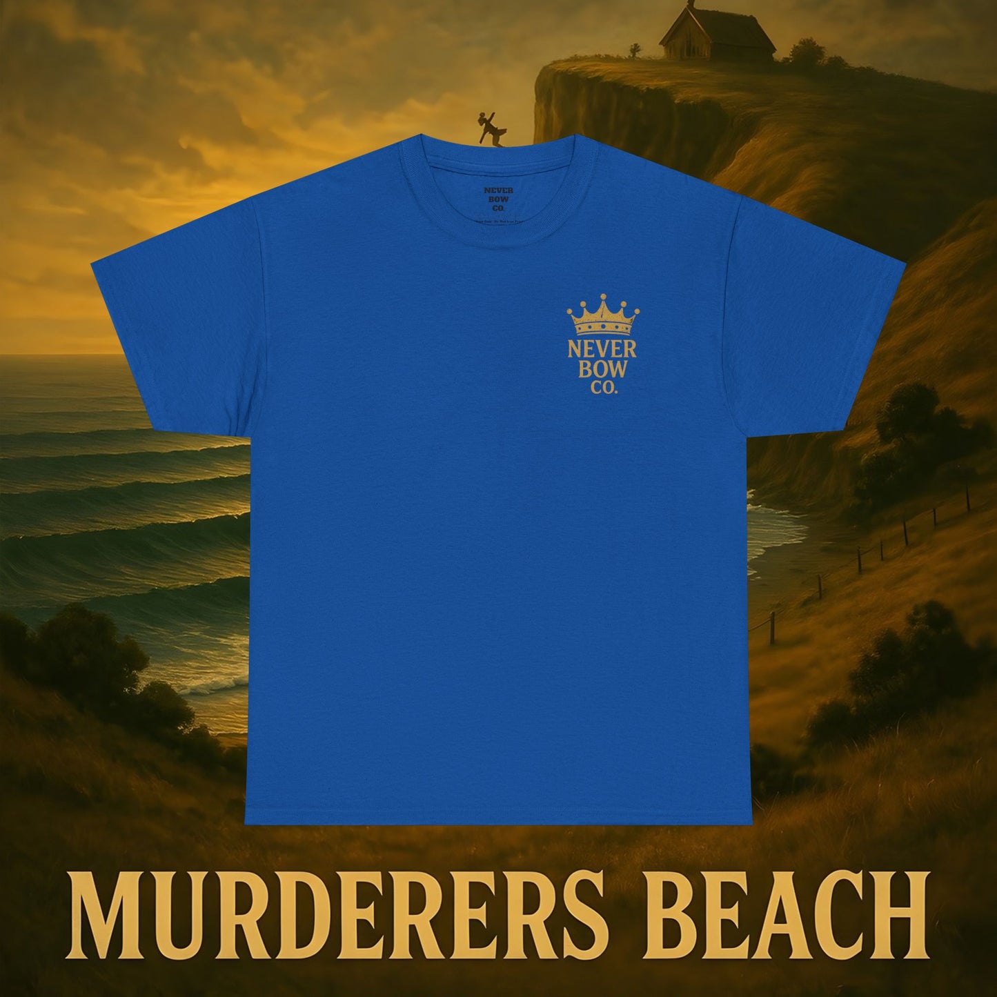 (Heavy Tee) Never Bow Co. “Murderers Beach” | Tribute to New Zealand’s Murderers Beach — a place of history, spirit, and defiance. Heavy cotton tee built for rebels, truth seekers, and ocean warriors. Wear the legend. Never Bow.